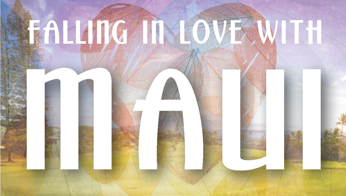 Falling In Love With Maui